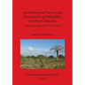 Archaeological Survey and Excavations at Mikindani, Southern Tanzania: Finding Their Place in the Swahili World