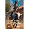 One week One Trouble