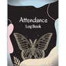 Attendance Register Book: School Attendance Record Book For Teachers Attendance Log Book Attendance Tracking Chart for Teachers, Employees, Staff