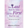 The Last Shall Be First, and the First Shall Be Last: The Diary of a First Lady