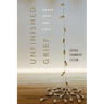 Unfinished Grief: Queer Love and Loss