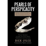 Pearls of Perspicacity: Proven Wisdom to Help You Find Career Satisfaction and Success