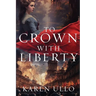To Crown with Liberty