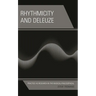 Rhythmicity and Deleuze: Practice as Research in the Musical-Philosophical
