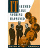 It Seemed Like Nothing Happened: America in the 1970s