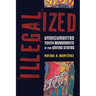 Illegalized: Undocumented Youth Movements in the United States
