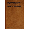 The Standard Of Living In 1860 - American Consumption Levels On The Eve Of The Civil War