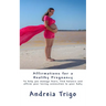 Affirmations for a Healthy Pregnancy: To help you manage fears, find balance and affirm your loving connection to your baby