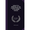 Letters To A Nobleman, On The Conduct Of The War In The Middle Colonies