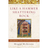 Like a Hammer Shattering Rock: Hearing the Gospels Today