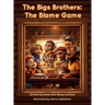 The Bigs Brothers: The Blame Game