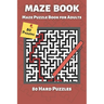 Mazes For Adults: Maze Puzzle Books for Adults & Teens, 80 Hard Mazes - Maze Book