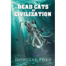 Dead Cats of Civilization