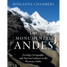 The Monumental Andes: Geology, Geography, and Ancient Cultures in the Peruvian Andes