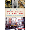 Growing Up in San Francisco's Chinatown: Boomer Memories from Noodle Rolls to Apple Pie