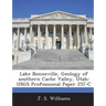 Lake Bonneville, Geology of southern Cache Valley, Utah: USGS Professional Paper 257-C