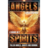 Angels: Spirits, Fallen Angels, Ghosts and Demons