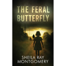 The Feral Butterfly