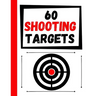 60 Shooting Targets: Large Paper Perfect for Rifles / Firearms / BB / AirSoft / Pistols / Archery & Pellet Guns