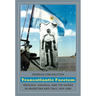 Transatlantic Fascism: Ideology, Violence, and the Sacred in Argentina and Italy, 1919-1945