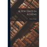 A Few Days In Athens
