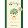 Choices in Recovery: 27 Non-drug Approaches for Adult Mental Health / an Evidence-Based Guide