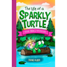 The Life of a Sparkly Turtle: The Big Sneeze