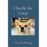 Charlie the Corgi