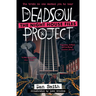 The Deadsoul Project: The Night House Files Book 1