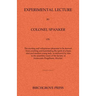 Experimental Lecture By Colonel Spanker