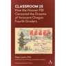Classroom 15: How the Hoover FBI Censored the Dreams of Innocent Oregon Fourth Graders