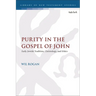 Purity in the Gospel of John: Early Jewish Tradition, Christology, and Ethics