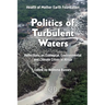 Politics of Turbulent Waters: Reflections on ecological, environmental and climate crises