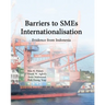 Barrier to SMEs Internationalisation: Evidence from Indonesia