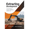 Extracting Development: Contested Resource Frontiers in Mainland Southeast Asia
