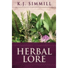 Herbal Lore: A Guide to Herbal Medicine
