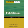 Trichotillomania: An Act-Enhanced Behavior Therapy Approach Therapist Guide
