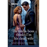 The Mafia Boss Thinks I'm His Dead Wife: He Doesn't Just Want Me-He Believes I Belong to Him