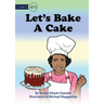 Let's Bake A Cake