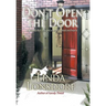 Don't Open the Door: A Tragedy That Changed a Neighborhood and Hearts
