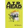 A.I.R. Head: Anatomy of an Artist In Residence
