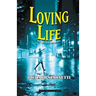 Loving Life: Never Give Up Living