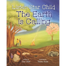 Listen Star Child, The Earth is Calling