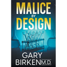 Malice By Design