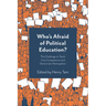 Who's Afraid of Political Education?: The Challenge to Teach Civic Competence and Democratic Participation