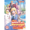 The White Cat's Revenge as Plotted from the Dragon King's Lap: Volume 8 (Light Novel)