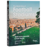 The World Atlas of Football Stadiums: 1000 Iconic Grounds & Their Stories