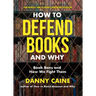 How to Defend Books and Why: Book Bans and How We Fight Them