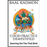 Chod Practice Demystified: Severing the Ties That Bind