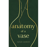 Anatomy of a Vase
